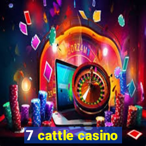 7 cattle casino